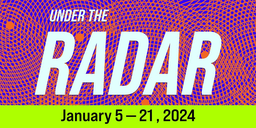 Under the radar festival 2024 New York City